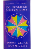 Do boskiego mistrzostwa poprzez zegar kosmiczny