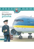 Mam przyjaciela pilota. Mądra Mysz