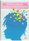 Świetlica szkolna szansą do wykorzystania