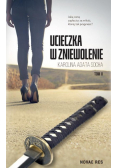 Ucieczka w zniewolenie Tom 2