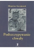 Podszczypywanie chwały