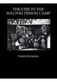 Theatre in the Solovki Prison Camp
