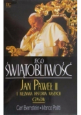 Jego Świętobliwość Jan Paweł II i nieznana historia naszych czasów