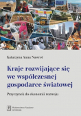 Kraje rozwijające się we współczesnej gospodarce światowej