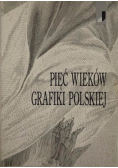 Pięć wieków grafiki polskiej