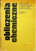 Obliczenia chemiczne Zbiór zadań z chemii ogólnej i analitycznej nieorganicznej