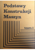Podstawy Konstrukcji Maszyn tom I