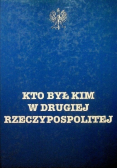 Kto był kim w Drugiej Rzeczypospolitej