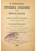 Świętego Ignacego ćwiczenia duchowne czyli rekolekcje 1886 r.