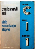 Charakterystyki stali stale konstrukcyjne stopowe Seria C Tom I Część 1