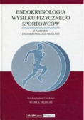 Endokrynologia wysiłku fizycznego sportowców z zarysem endokrynologii ogólnej