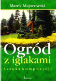 Ogród z iglakami sztuka kompozycji