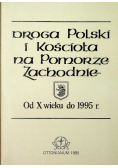 Drogi Polski i kościoła na Pomorze Zachodnie