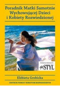 Poradnik Matki Samotnie wychowującej Dzieci  i Kobiety Rozwiedzionej