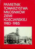 Pamiętnik Towarzystwa Miłośników Ziemi Kościańskiej 1983 1985
