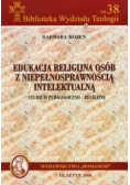 Edukacja religijna osób z niepełnosprawnością intelektualną Studium pedagogiczno - religijne