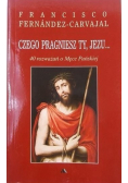Czego pragniesz Ty Jezu
