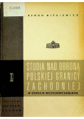 Studia na obroną polskiej granicy zachodniej w okresie wczesnofeudalnym