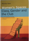 Women's spaces Class Gender and the Club