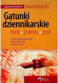 Gatunki dziennikarskie Teoria praktyka język