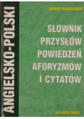 Słownik przysłów, powiedzeń, aforyzmów i cytatów angielsko-polski