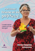 Pani Doroto dziecko mi się popsuło