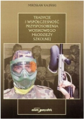 Tradycje i współczesność przysposobienia wojskowe młodzieży szkolnej
