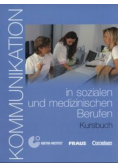 Kommunikation in sozialen und medizinischen Berufen Kursbuch