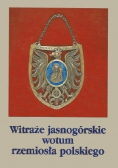 Witraże jasnogórskie wotum rzemiosła polskiego