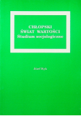 Chłopski świat wartości Studium socjologiczne