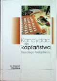 Kandydaci do kapłaństwa trzeciego tysiąclecia