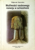 Możliwości osobowego rozwoju w schizofrenii
