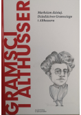 Gramsci i Althuser Marksizm dzisiaj Dziedzictwo Gramsciego i Althussera