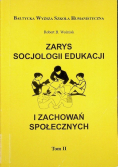 Zarys socjologii edukacji i zachowań społecznych Tom II