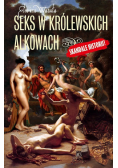 Seks w królewskich alkowach
