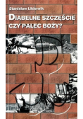 Diabelne szczęście czy palec Boży