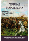 Triumf Napoleona Kampania Frydlandzka 1807 roku