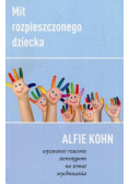 Mit rozpieszczonego dziecka