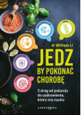 Jedz by pokonać chorobę