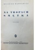 Na Tropach Smętka 1937 r.
