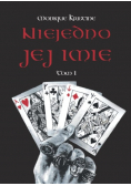Niejedno jej imię