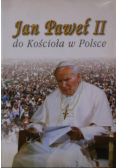 Jan Paweł II do Kościoła w Polsce