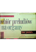 Zbiór preludiów na organy bez pedału