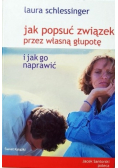 Jak popsuć związek prze własna głupotę