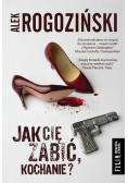 Jak cię zabić, kochanie?