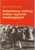 Animatorzy kultury wobec wyzwań edukacyjnych