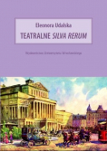 Teatralne Silva Rerum