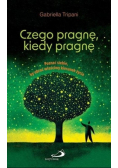 Czego pragnę kiedy pragnę