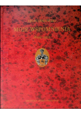 Moje wspomnienia 1849 - 1912