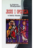 Jezus i opozycja w świetle teologii objawienia